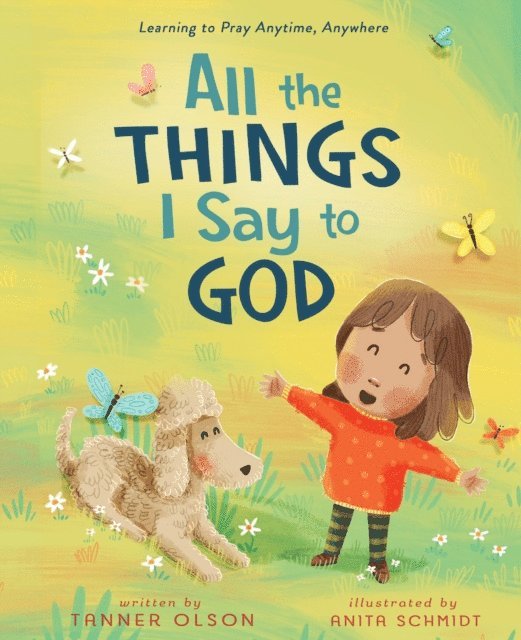 Tanner Olson - All The Things I Say to God, E-bok