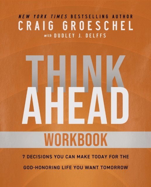 Craig Groeschel - Think Ahead Workbook, E-bok