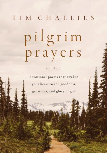 Tim Challies - Pilgrim Prayers, E-bok