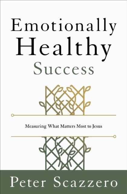 Peter Scazzero - Emotionally Healthy Success, E-bok. Tillgänglighet: Kommande