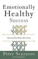Peter Scazzero - Emotionally Healthy Success, Häftad. Tillgänglighet: Kommande