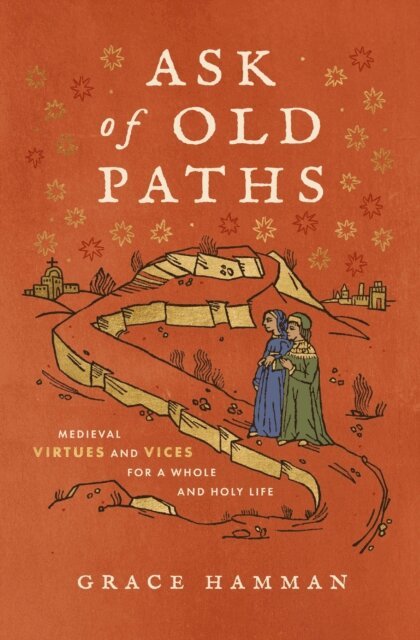 Grace Hamman - Ask of Old Paths, E-bok