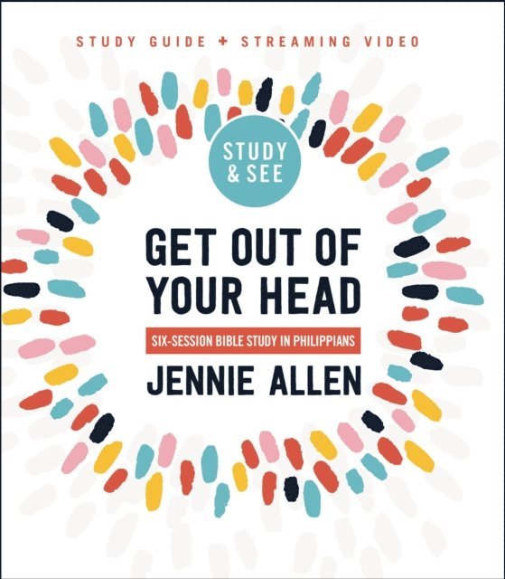 Jennie Allen - Get Out of Your Head Bible Study Guide plus Streaming Video, Updated Edition, E-bok