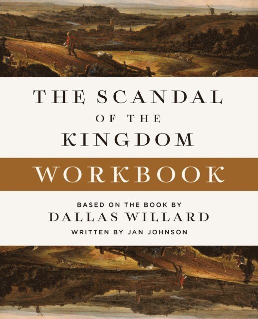 Dallas Willard - Scandal of the Kingdom Workbook, E-bok