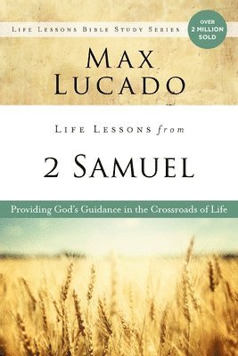 Max Lucado - Life Lessons from 2 Samuel, E-bok