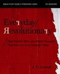 Everyday Revolutionary Bible Study Guide plus Streaming Video