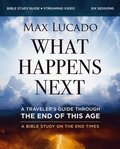 What Happens Next Bible Study Guide plus Streaming Video