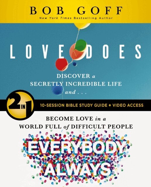 Bob Goff - Love Does/Everybody Always 2-in-1 Bible Study Guide plus Streaming Video, E-bok