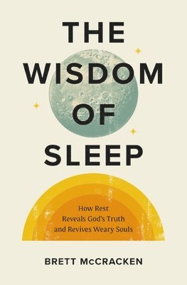 Brett McCracken - Wisdom of Sleep, E-bok