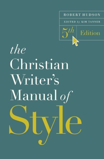Robert Hudson - Christian Writer's Manual of Style, 5th Edition, E-bok