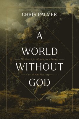 Chris Palmer - World Without God, E-bok