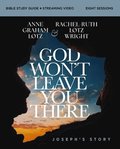 God Won't Leave You There Bible Study Guide plus Streaming Video