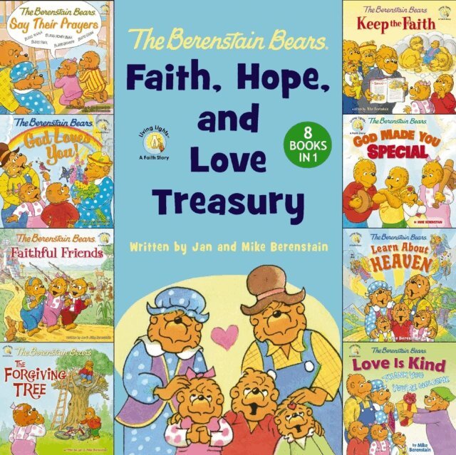 Jan & Mike Berenstain - Berenstain Bears Faith, Hope, and Love Treasury, E-bok