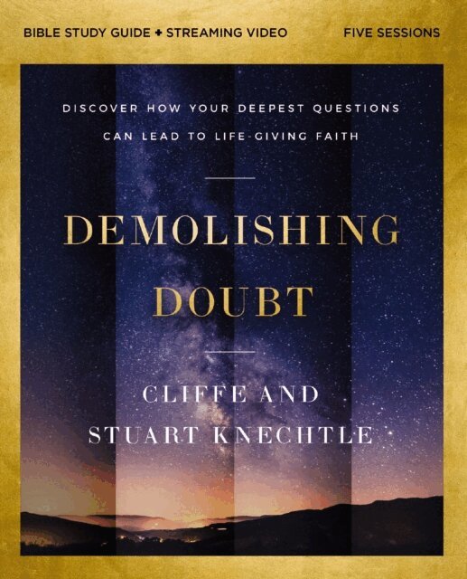Stuart Knechtle, Cliffe Knechtle - Demolishing Doubt Bible Study Guide plus Streaming Video, E-bok