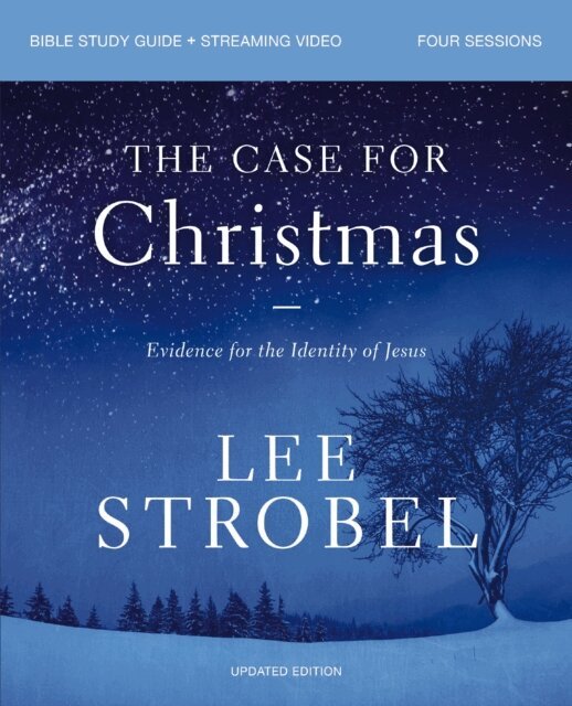 Lee Strobel - Case for Christmas Bible Study Guide + Streaming Video, Updated Edition, E-bok