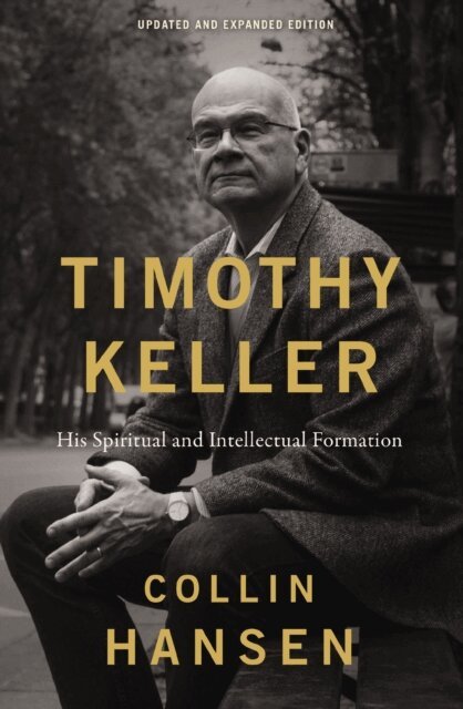 Collin Hansen - Timothy Keller, Updated and Expanded Edition, E-bok