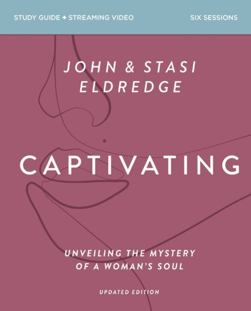 Stasi Eldredge - Captivating Bible Study Guide plus Streaming Video, Updated Edition, E-bok