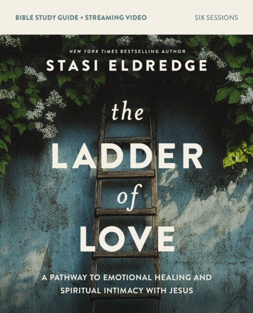 Stasi Eldredge - Ladder of Love Bible Study Guide plus Streaming Video, E-bok. Tillgänglighet: Lägg i varukorg