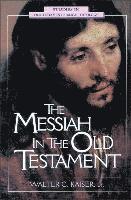 Walter C. Kaiser Jr, Walter C Kaiser Jr - The Messiah in the Old Testament, Häftad