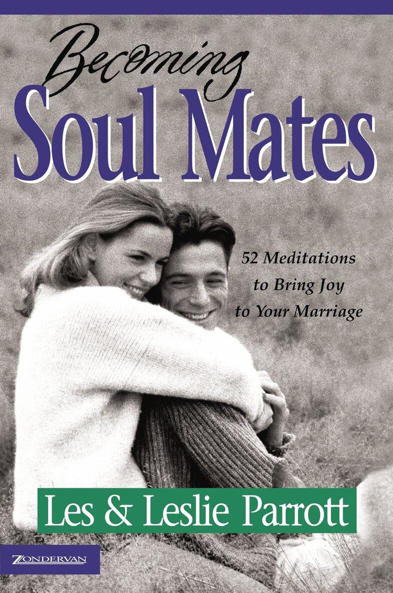 Les and Leslie Parrott - Becoming Soul Mates, Häftad