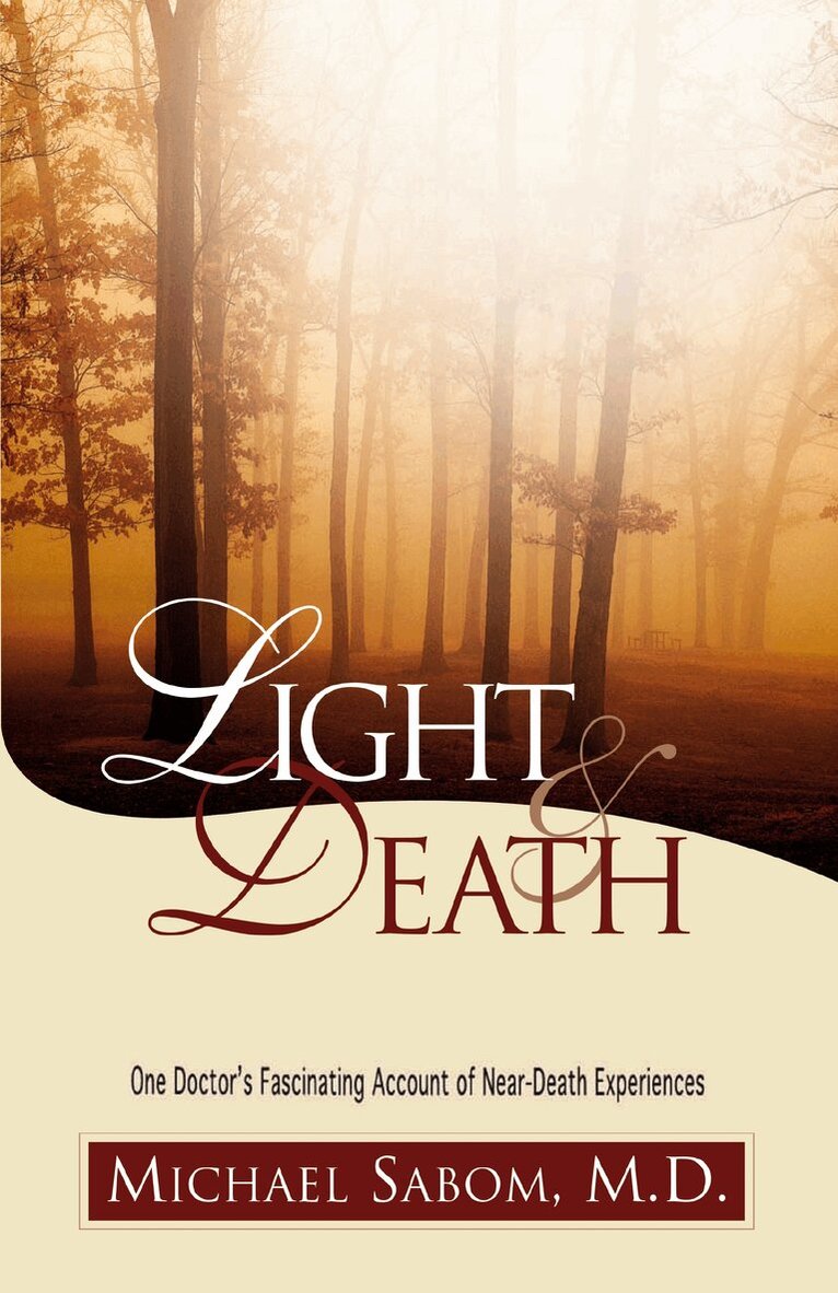 Michael Sabom - Light and Death, Häftad