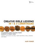 Creative Bible Lessons in 1 and 2 Corinthians