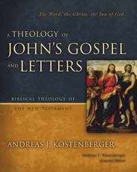 Theology of John's Gospel and Letters