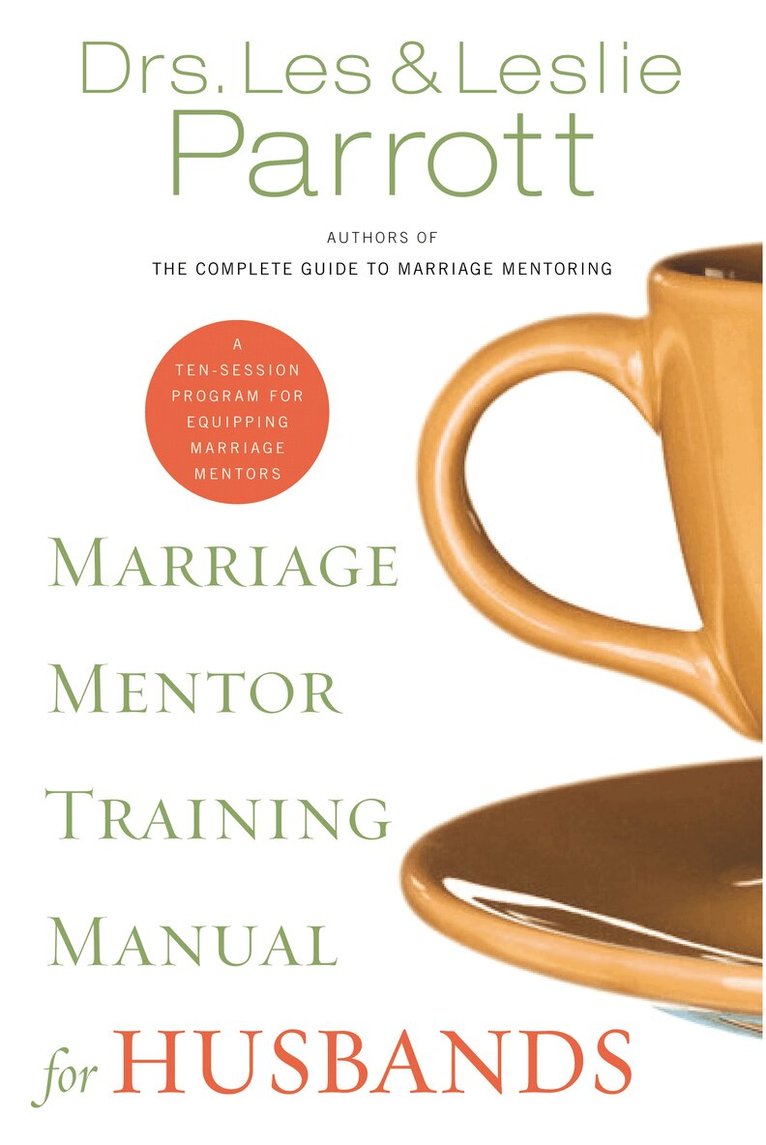 Les and Leslie Parrott - Marriage Mentor Training Manual for Husbands, Häftad