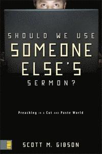 Should We Use Someone Else's Sermon?