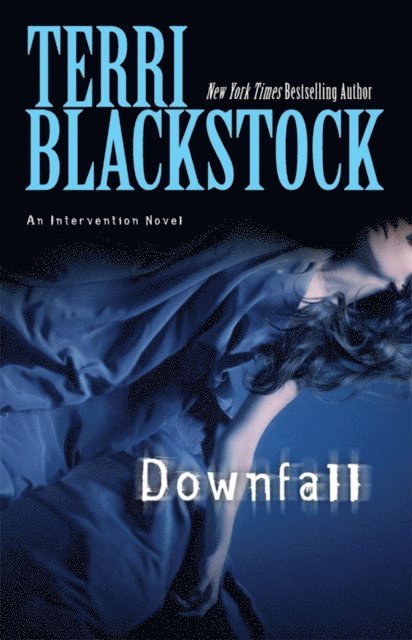 Terri Blackstock - Downfall, E-bok
