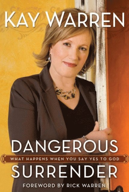 Kay Warren - Dangerous Surrender, E-bok