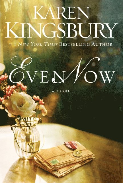 Karen Kingsbury - Even Now, E-bok