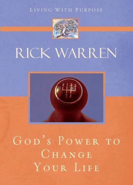 Rick Warren - God's Power to Change Your Life, E-bok