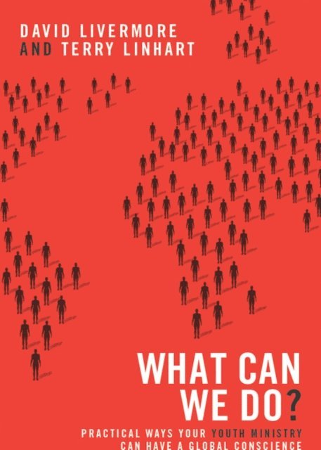 Terry D. Linhart, David Livermore - What Can We Do?, E-bok