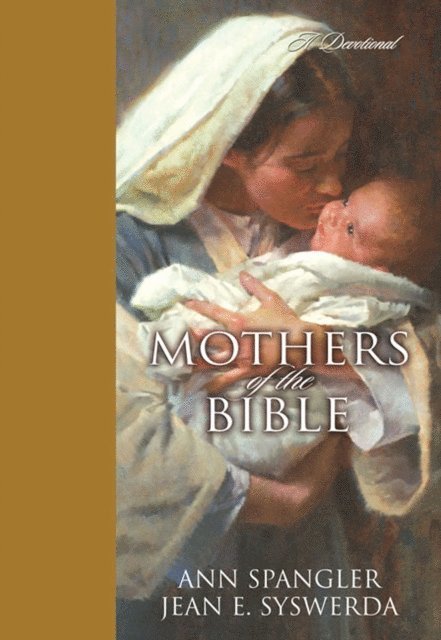 Jean E. Syswerda, Ann Spangler - Mothers of the Bible, E-bok