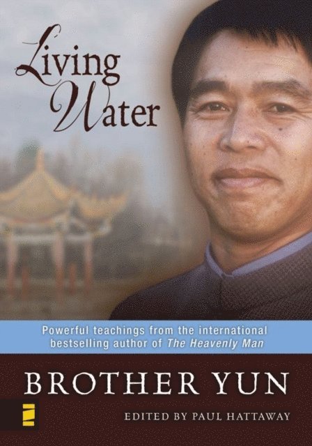 Brother Yun, Paul Hattaway - Living Water, E-bok