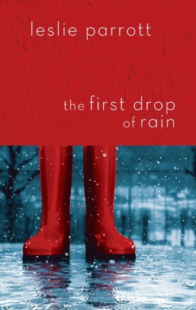 Leslie Parrott - First Drop of Rain, E-bok