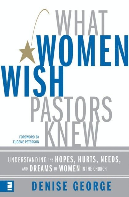 Denise George - What Women Wish Pastors Knew, E-bok
