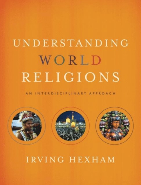 Irving Hexham - Understanding World Religions, E-bok