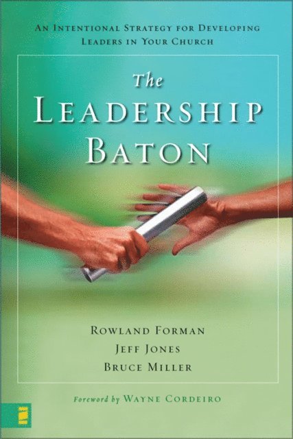 Bruce B. Miller, Jeff Jones, Rowland Forman - Leadership Baton, E-bok