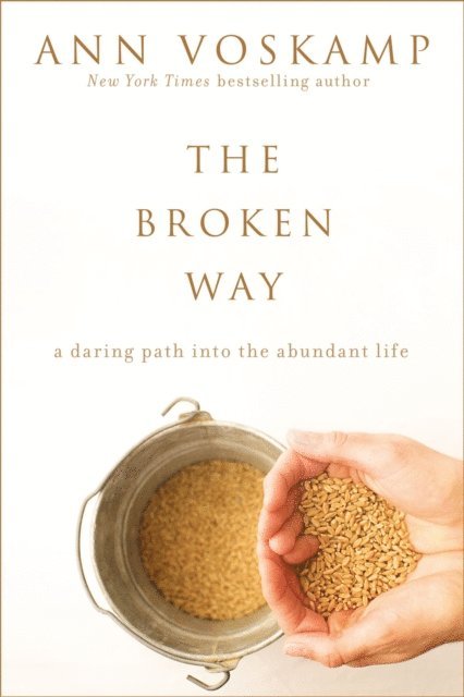 Ann Voskamp - Broken Way (with Bonus Content), E-bok
