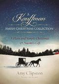 A Kauffman Amish Christmas Collection