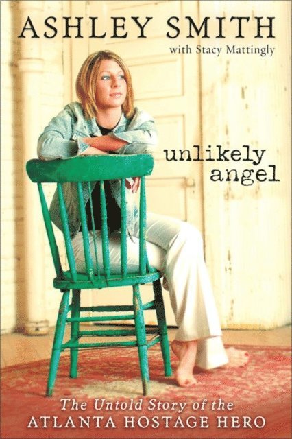 Stacy Mattingly, Ashley Smith - Unlikely Angel, E-bok