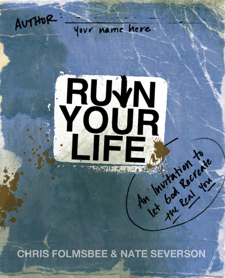 Chris Folmsbee, Nate Severson - Ruin Your Life, Häftad