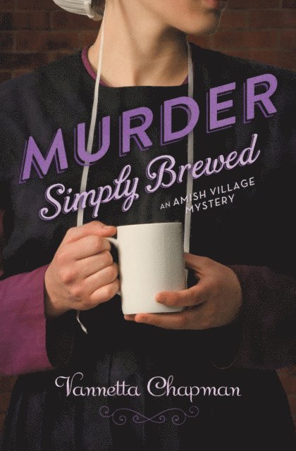 Vannetta Chapman - Murder Simply Brewed, E-bok