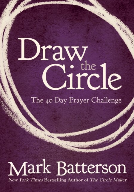 Mark Batterson - Draw the Circle, E-bok