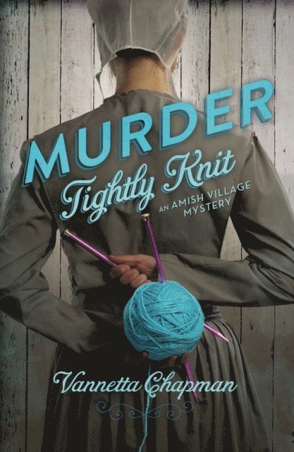 Vannetta Chapman - Murder Tightly Knit, E-bok
