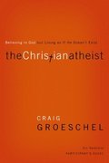 The Christian Atheist Participant's Guide