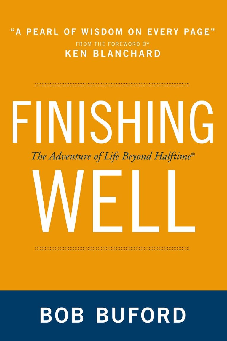 Bob P. Buford - Finishing Well, Häftad. Tillgänglighet: Lägg i varukorg