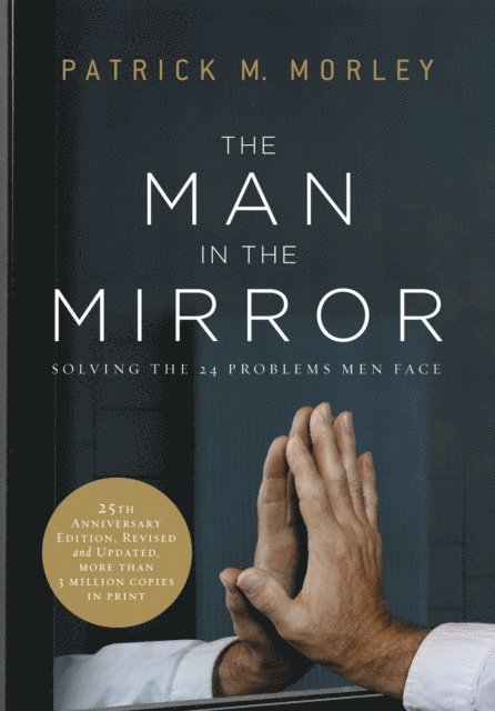 Patrick Morley - Man in the Mirror, E-bok